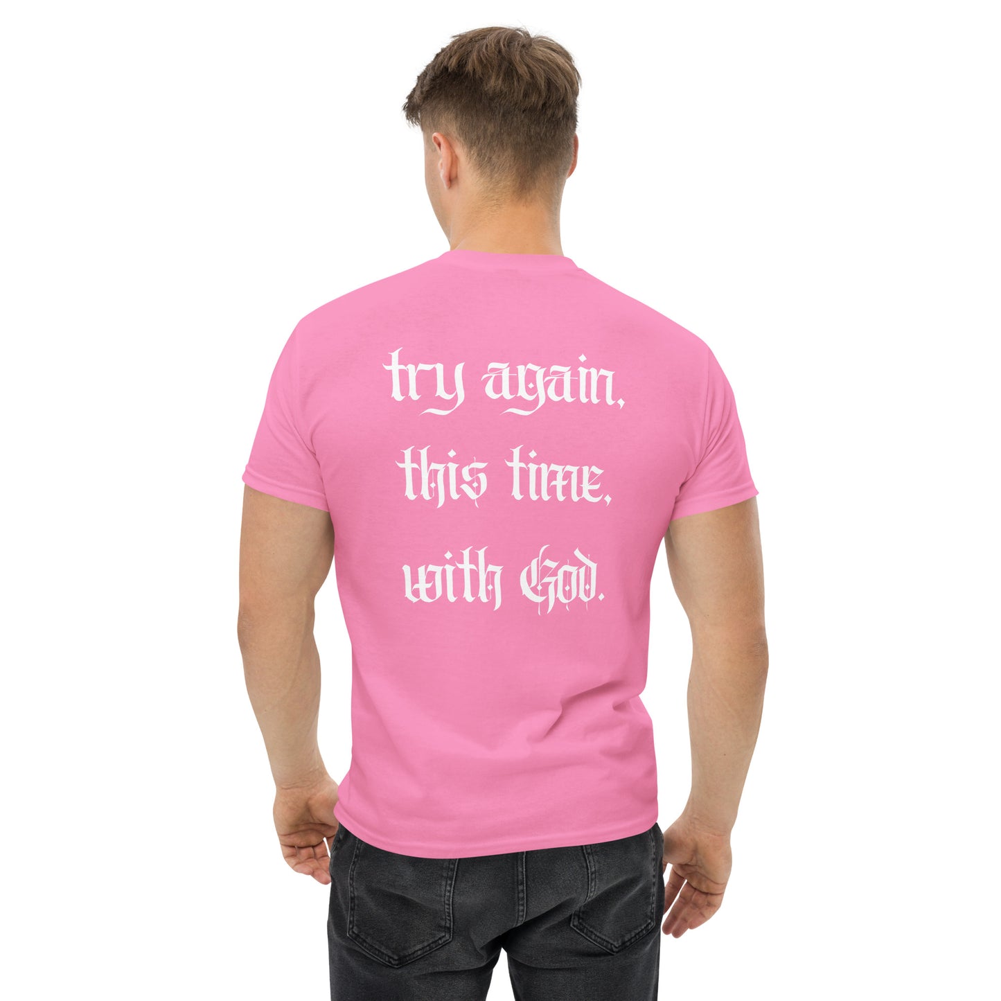 Try again, this time, with God Classic Tee