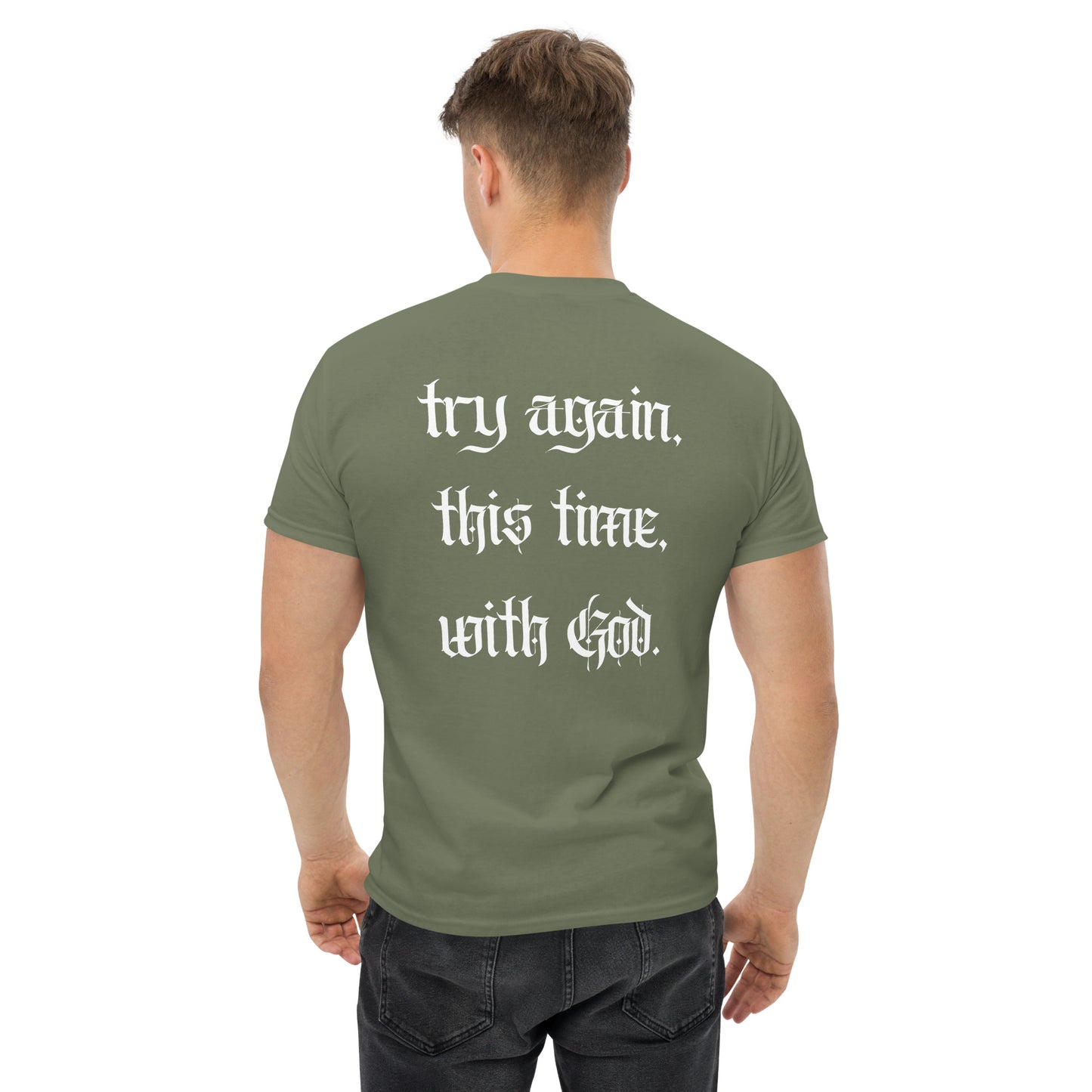 Try again, this time, with God Classic Tee