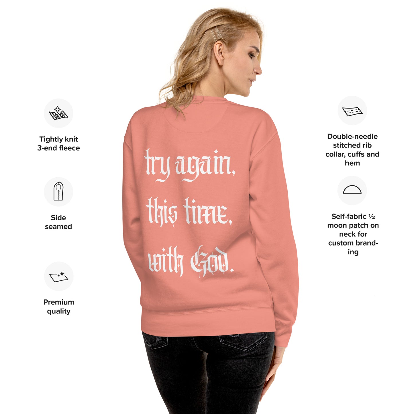 Try again, this time, with God. Unisex Premium Sweatshirt